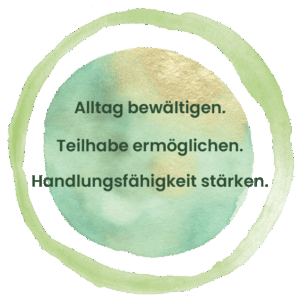 Spruch: Alltag bewältigen. Teilhabe ermöglichen. Handlungsfähigkeit stärken.
